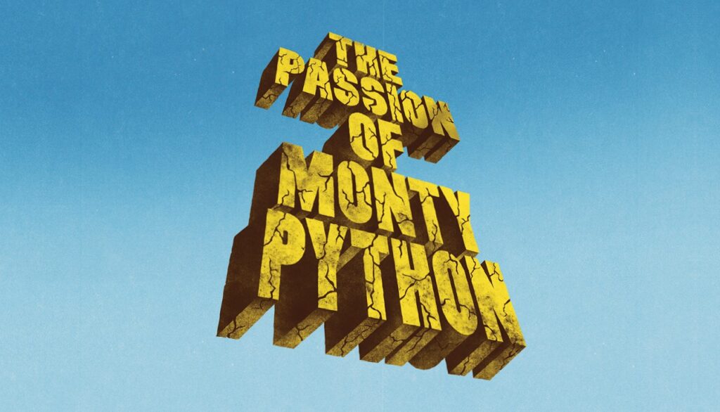 The Passion Of Monty Python
